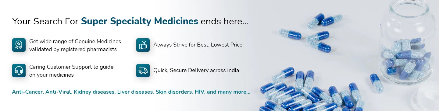 Online Pharmacy For Super Speciality Medicines
